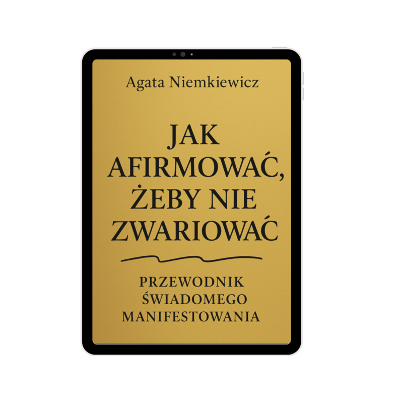 E-book „Jak Afirmować, Żeby Nie Zwariować"